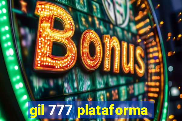 gil 777 plataforma